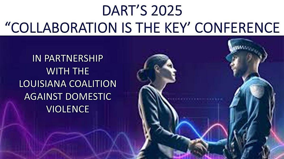 DART\u2019S 2025\u000b\u201cCOLLABORATION IS THE KEY\u2019 CONFERENCE