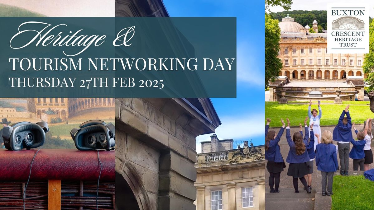 Buxton Crescent Heritage Trust's: Heritage and Tourism Networking Day