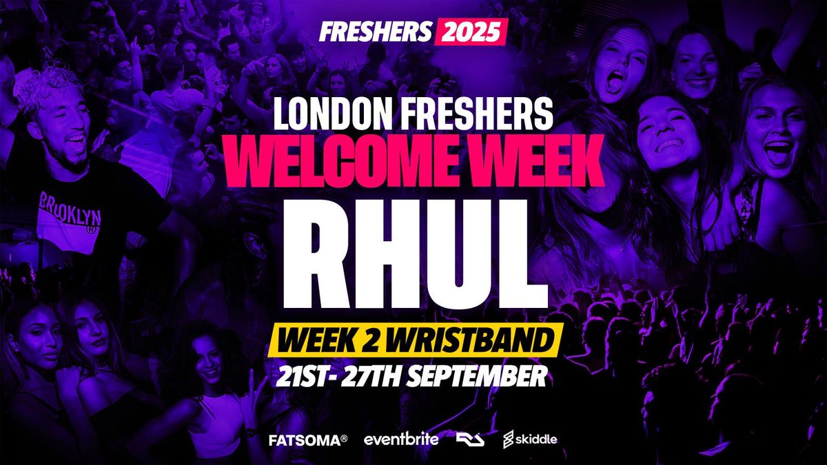 RHUL - Royal Holloway, University of London Freshers - London Freshers Week 2025 - [Welcome Week] - ON SALE NOW!