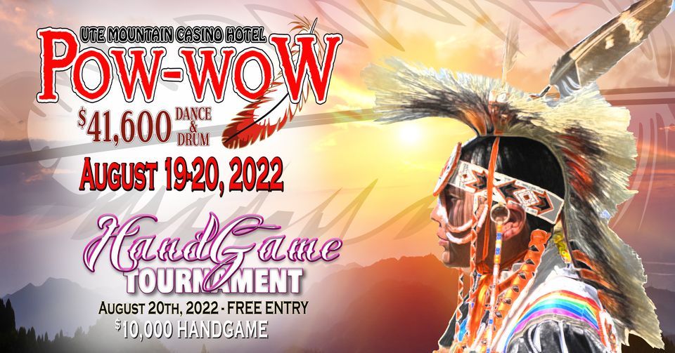 PowWow 2022, Ute Mountain Casino Hotel (Towaoc, CO), 19 August to 20 August