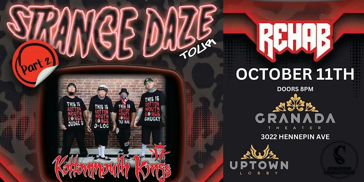 Strange Daze Tour: Kottonmouth Kings &  Rehab