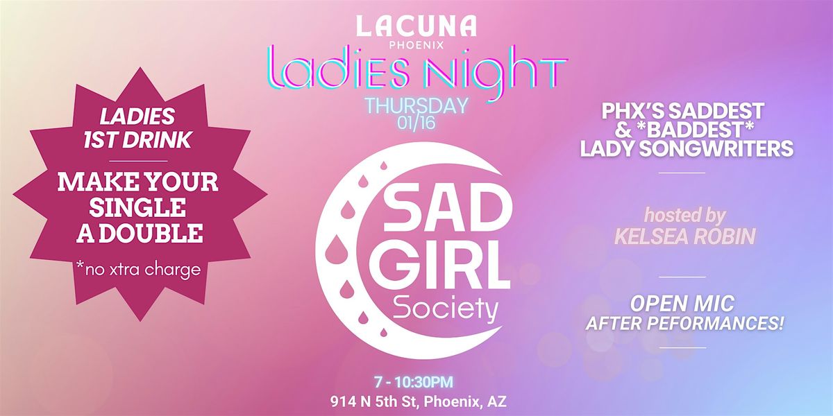 Sad Girls Society  Singer\/Songwriters  & Ladies Night