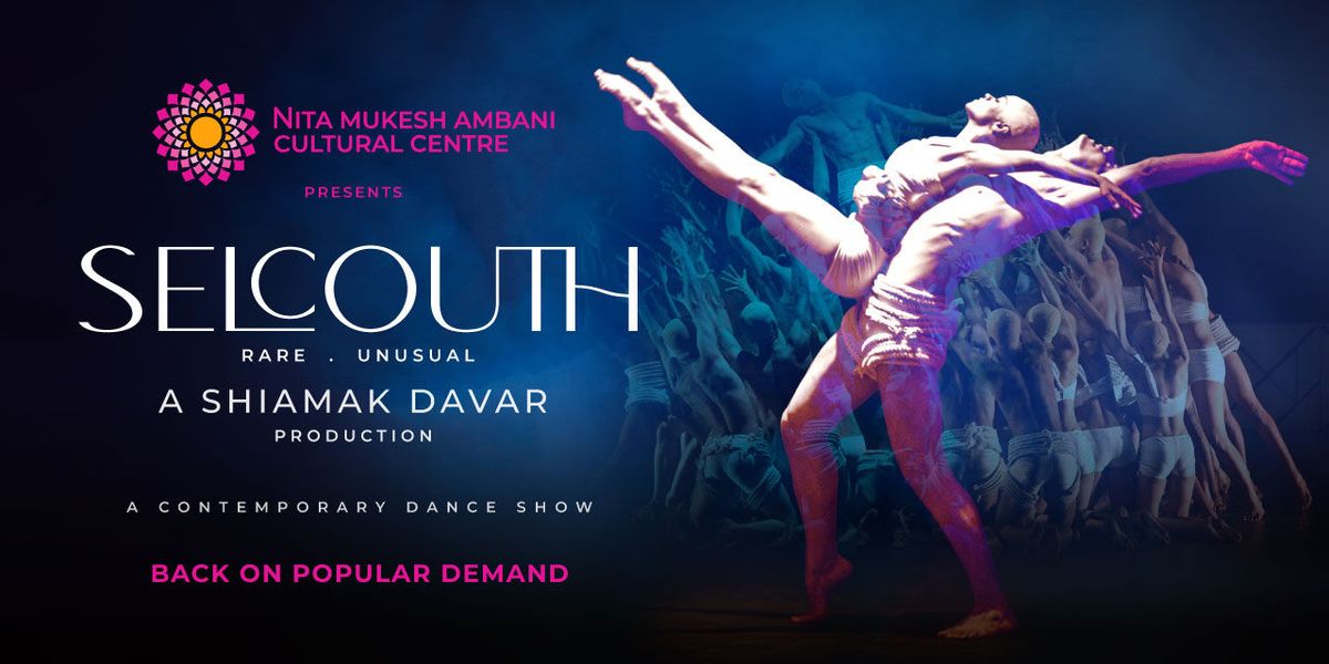 Selcouth (Rare Unusual)-A Shiamak Davar Production