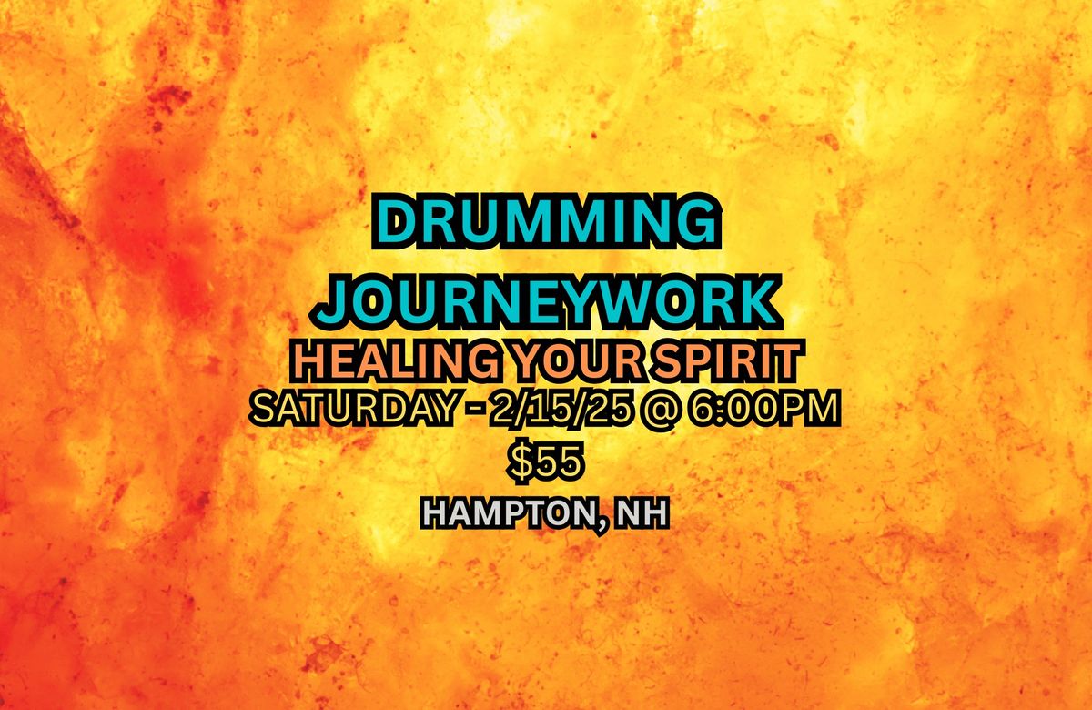 Drumming  Journeywork - Healing Your Spirit