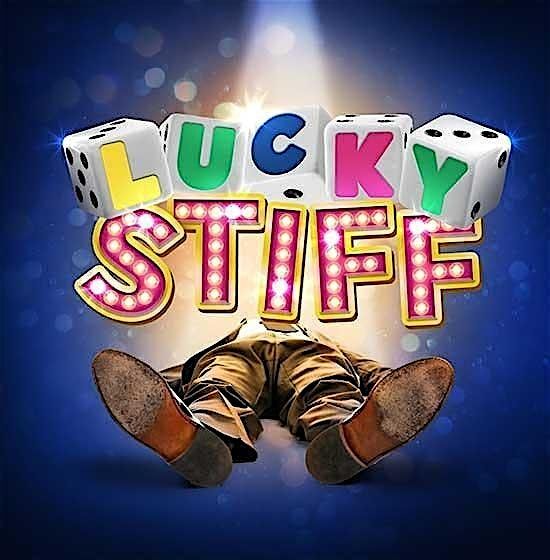 Lucky Stiff, a musical by Stephen Flaherty and Lynn Ahrens