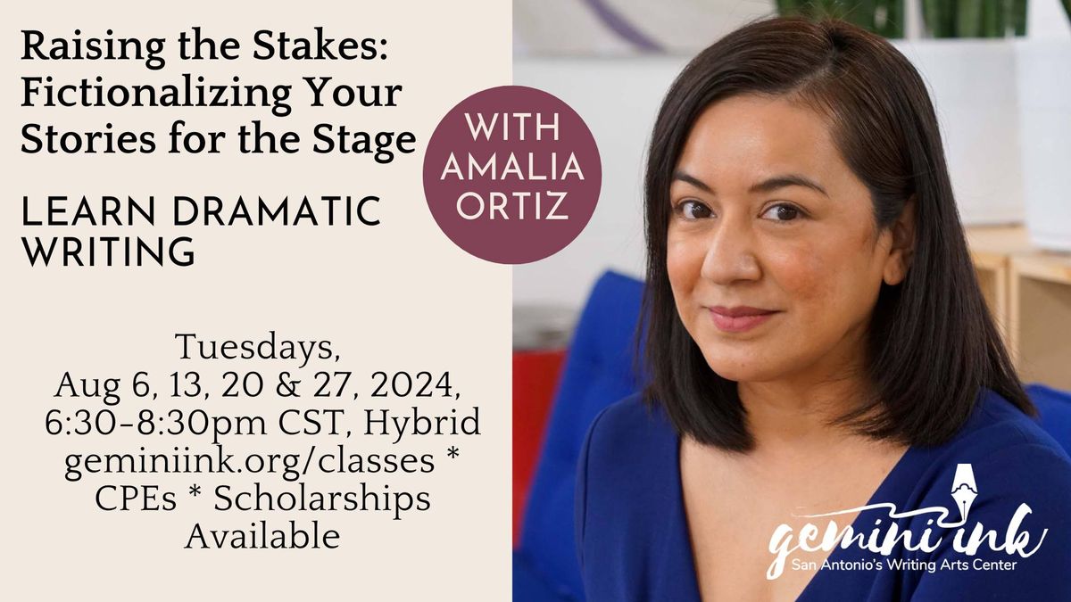 Raising the Stakes: Fictionalizing Your Stories for the Stage with Amalia Ortiz