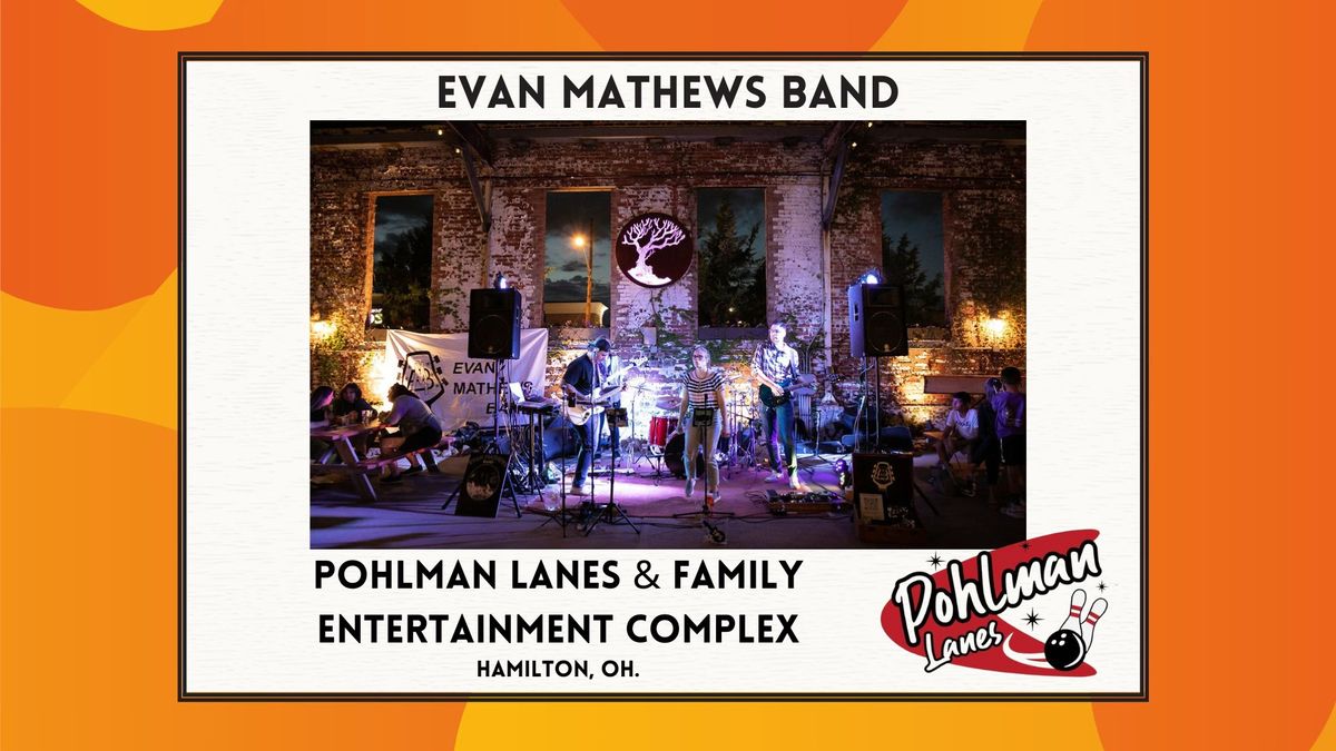 Evan Mathews Band at Pohlman Lanes & Family Entertainment Complex