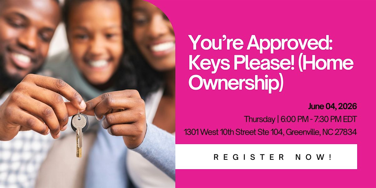 You\u2019re Approved: Keys Please! (Home Ownership)
