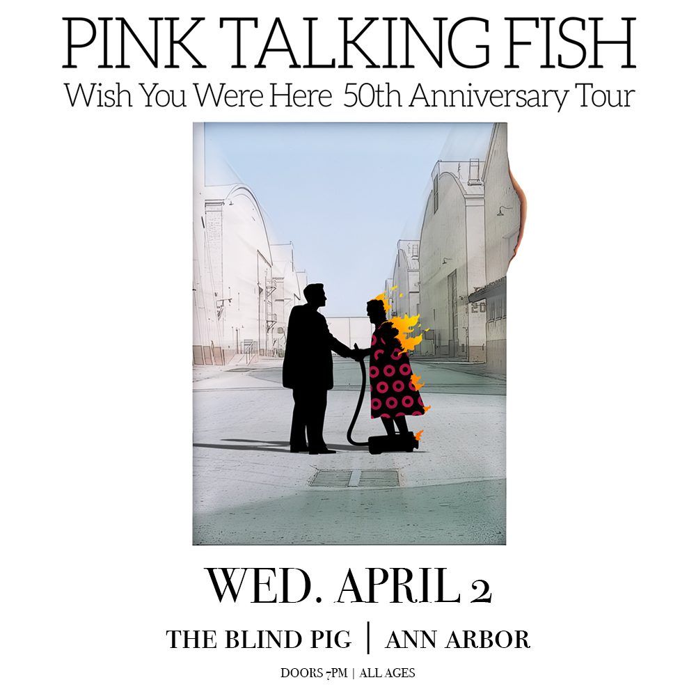 Pink Talking Fish @ The Blind Pig | 4\/2