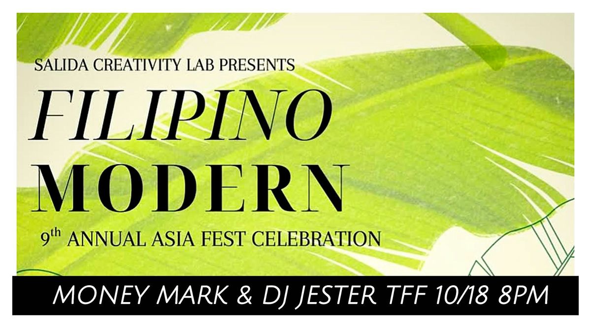 FILIPINO MODERN CONCERT- MONEY MARK & DJ JESTER THE FILIPINO FIST