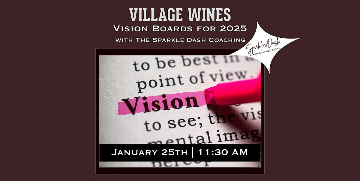 Vision Boards for 2025 at Village Wines