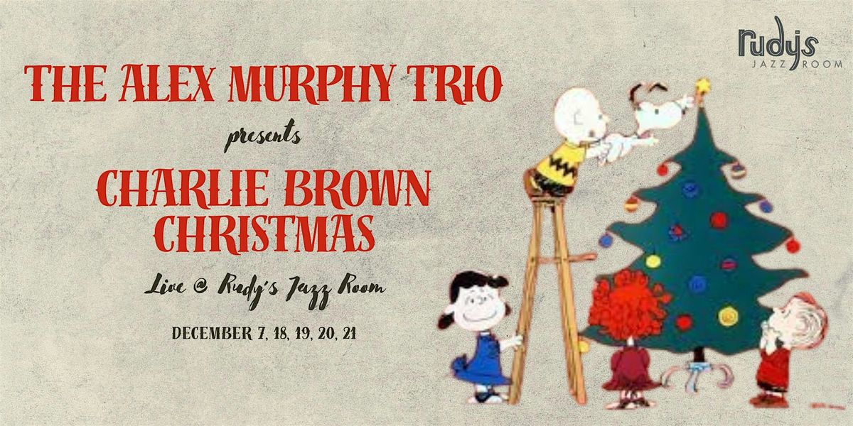 Charlie Brown Christmas with The Alex Murphy Trio