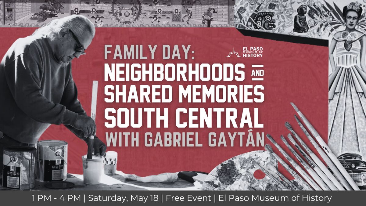 Family Day: Neighborhoods & Shared Memories - South Central