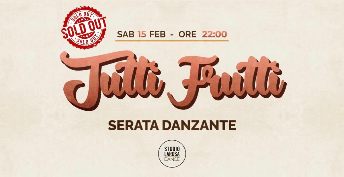 Tutti Frutti - Serata Danzante