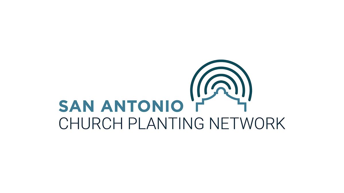 San Antonio Church Plant Network- City Leaders Gathering