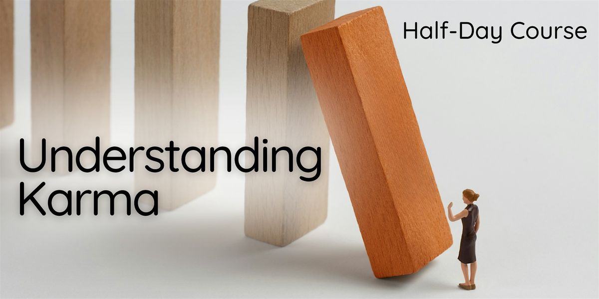 Half-Day Course: Understanding Karma