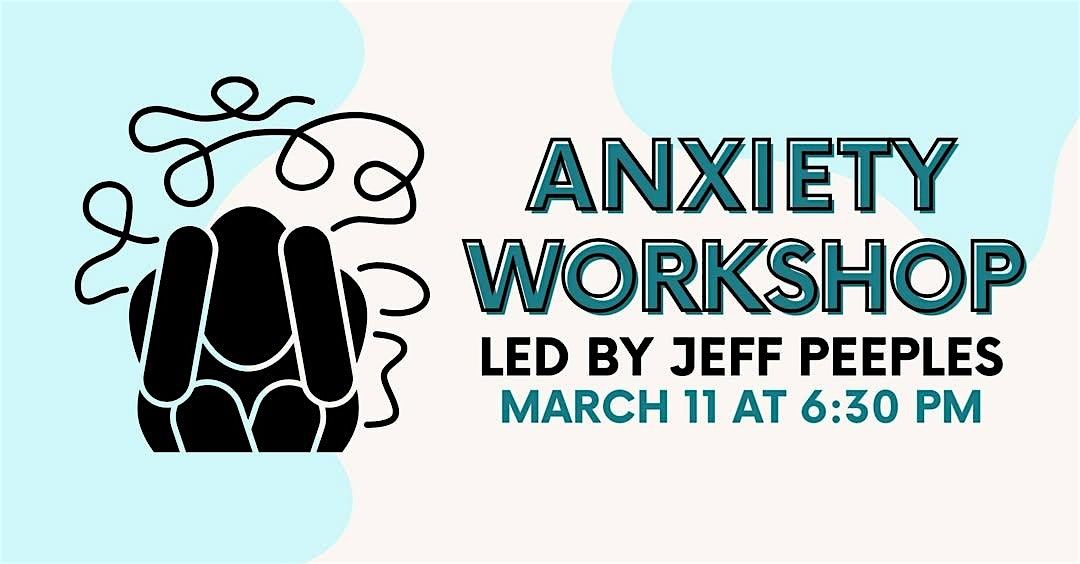 Anxiety Workship