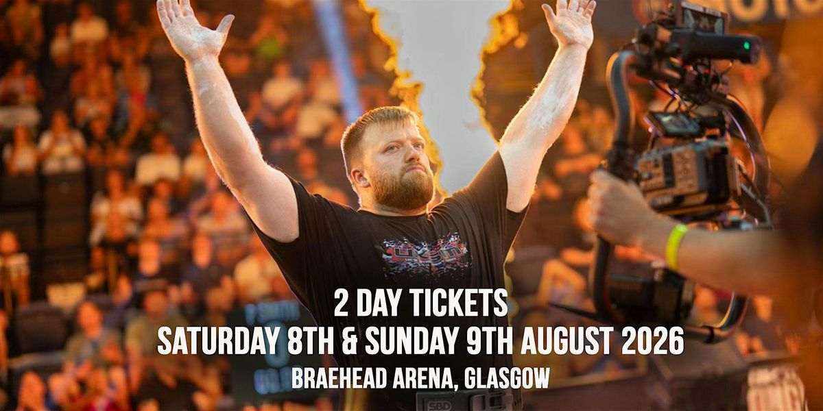 UK's Strongest Man 2026 - 2 DAY TICKETS