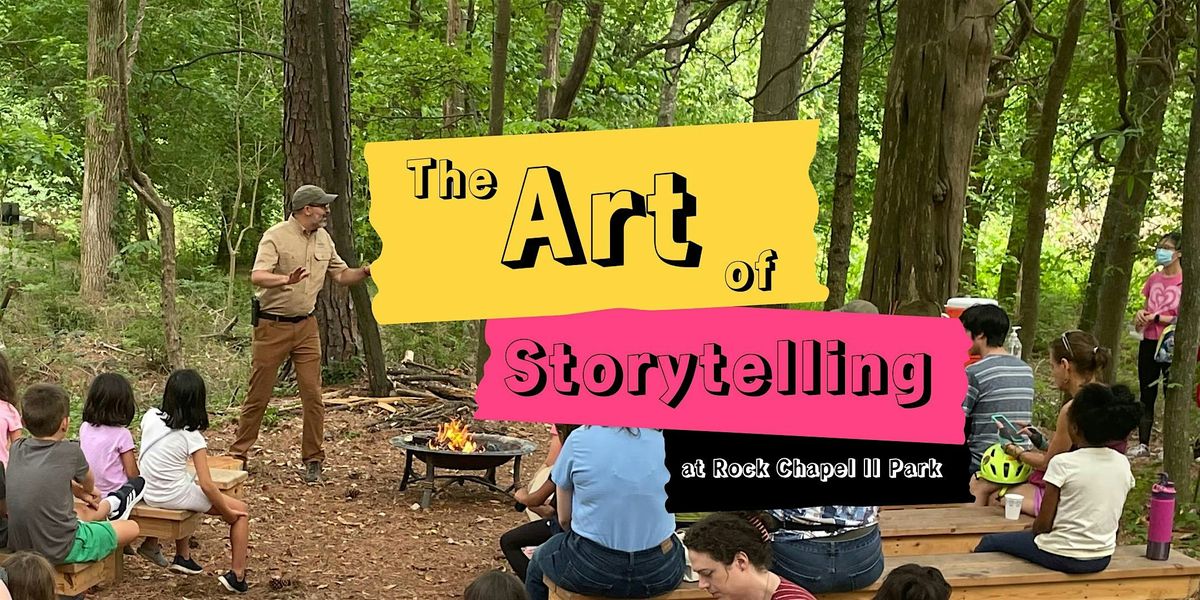 The Art of Storytelling with Ranger Jonah at Rock Chapel II Park