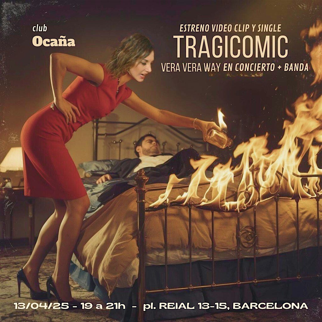 Show Lanzamiento Video Clip & Single "Tragicomic" por  Vera Vera Way