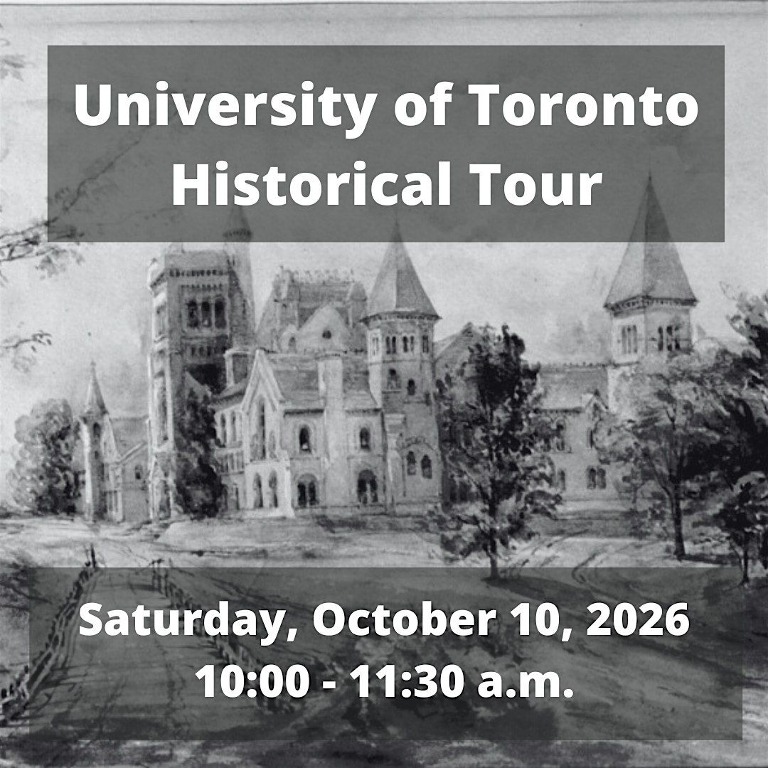 #ExperienceTO: University of Toronto Historical Tour