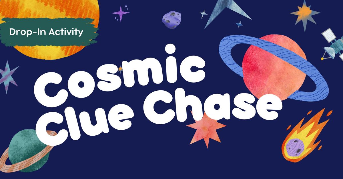 Cosmic Clue Chase (Drop-In Activity)