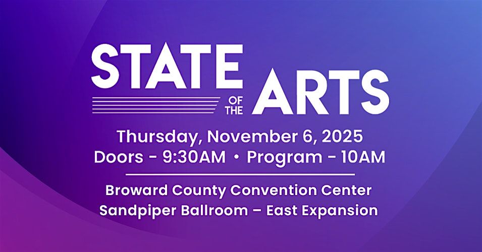 Broward Cultural Division's Third Annual State of the Arts Address