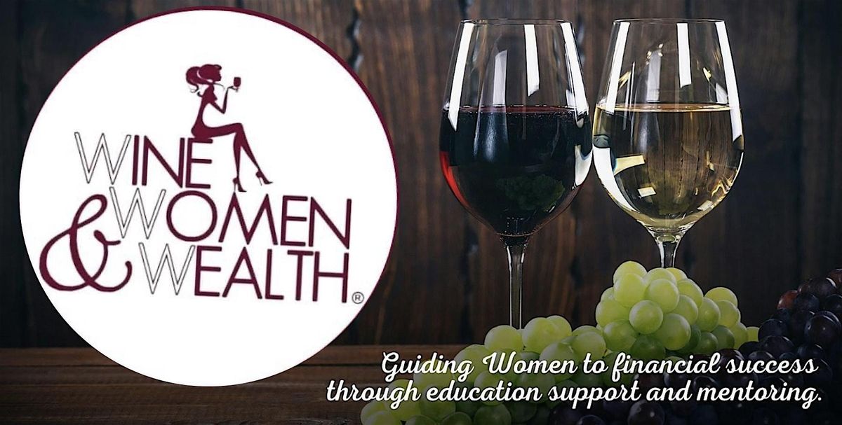 Wine, Women & Wealth \u00ae - RVA