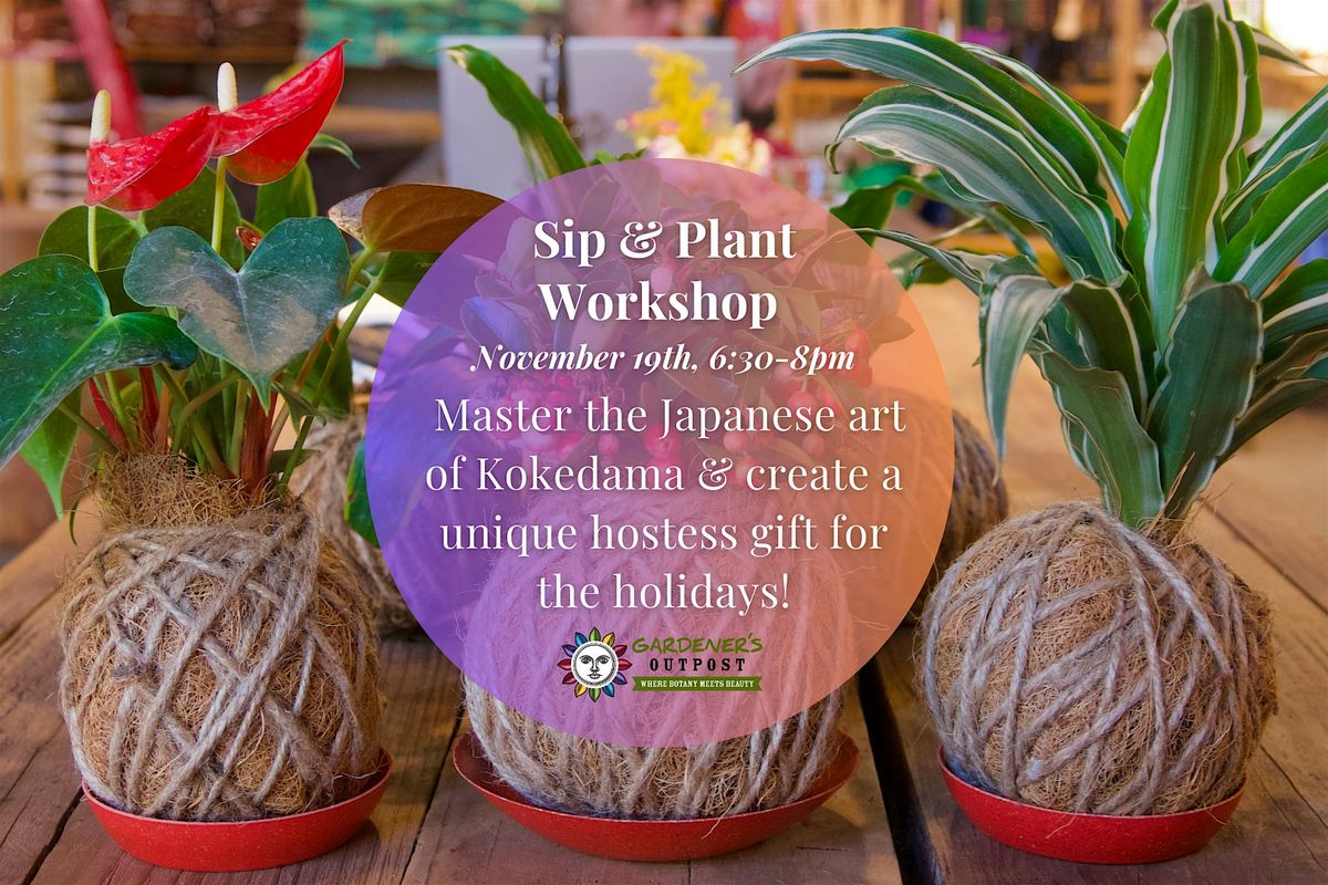 Sip & Plant Workshop: Kokedama