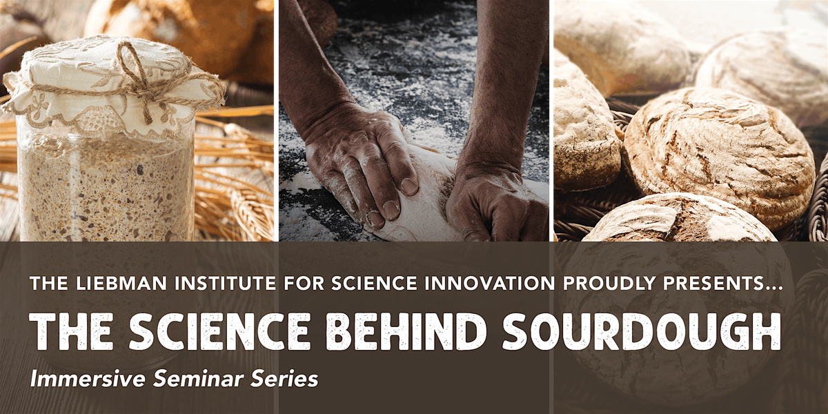 LISI Presents: The Science Behind Sourdough