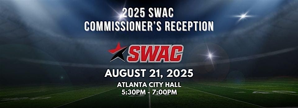 2025 SWAC COMMISSIONER'S RECEPTION