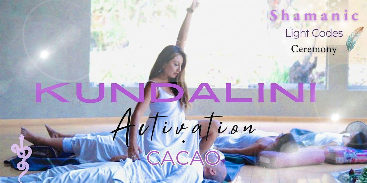 Kundalini Activation & Cacao Ceremony