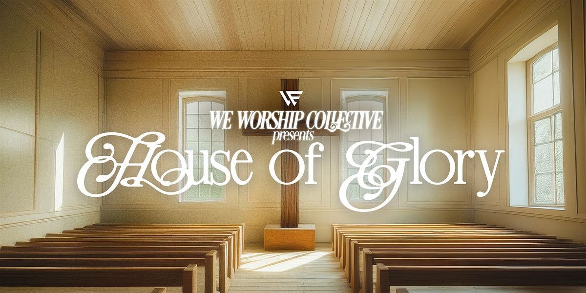"House Of Glory" Worship Night