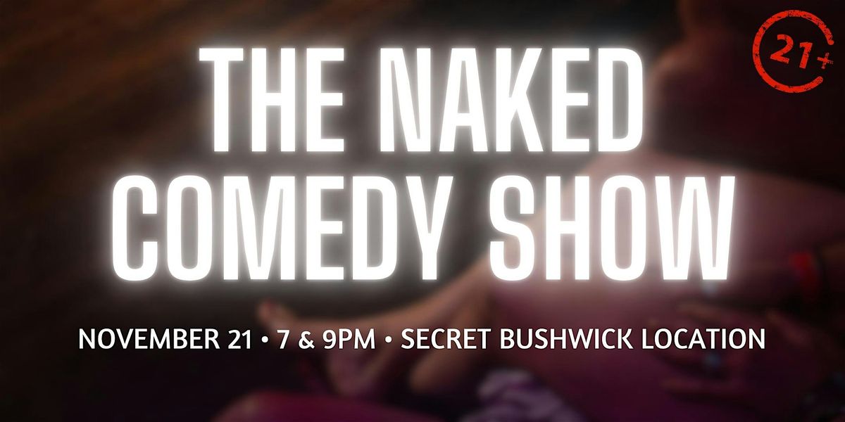 The Naked Comedy Show: Best Stand-up Comedy without Pants in Bushwick