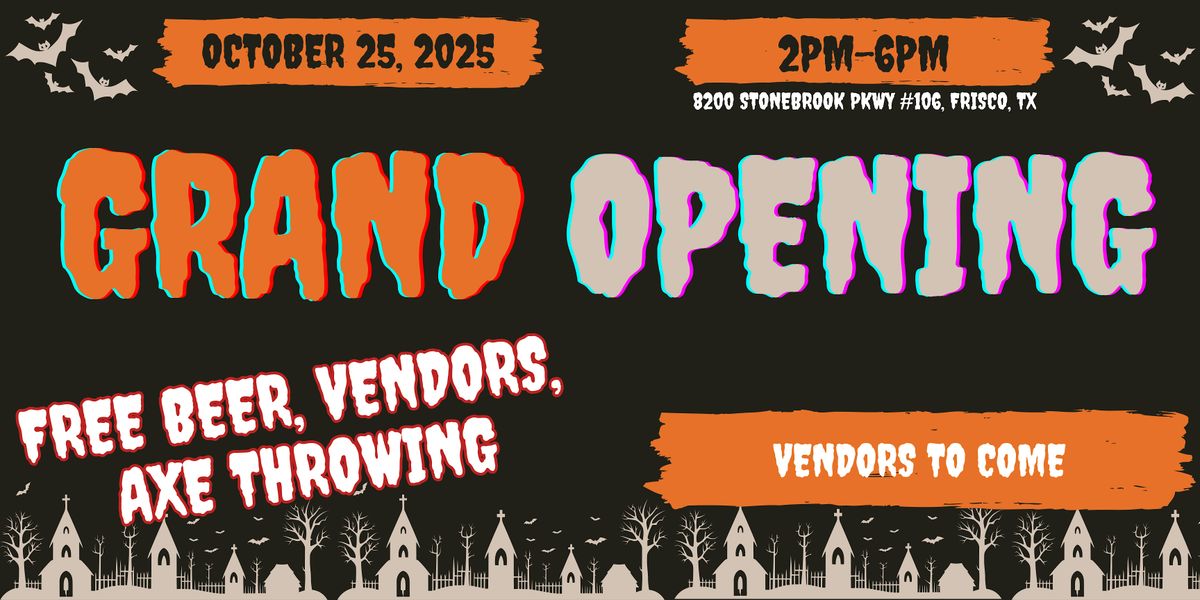 Grand Opening!