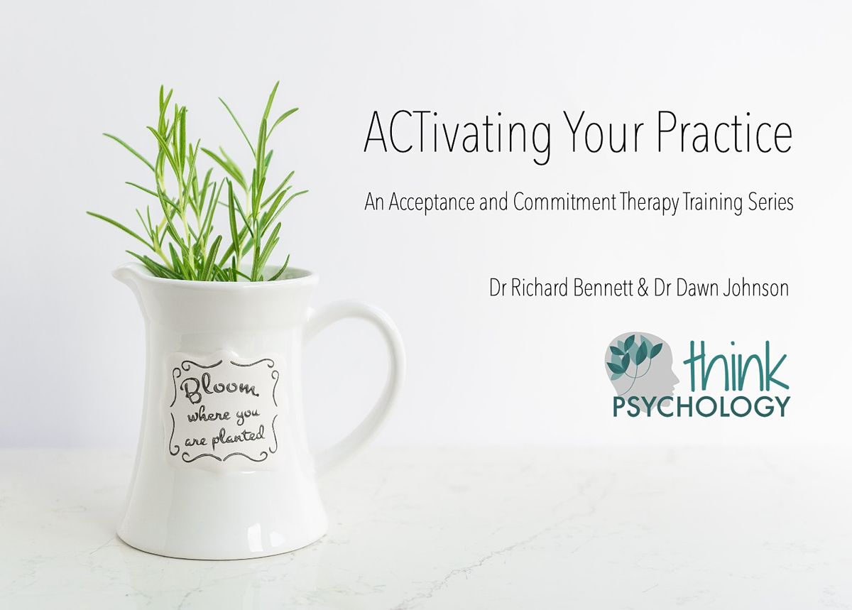 ACTivating Your Practice (Part 2): Acceptance & Commitment Therapy Training