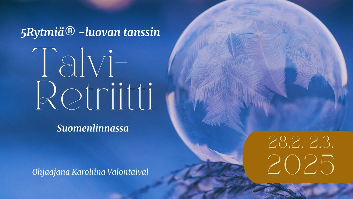 5Rytmi\u00e4\u00ae -luovan tanssin talviretriitti 2025 | 5Rhythms\u00ae Winter retreat 2025