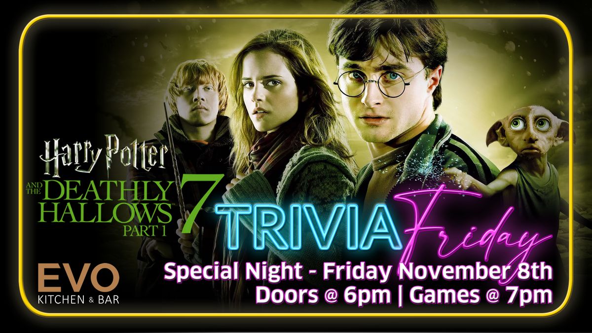 Friday Night Trivia \u2013 Harry Potter and The Deathly Hallows - Part 1