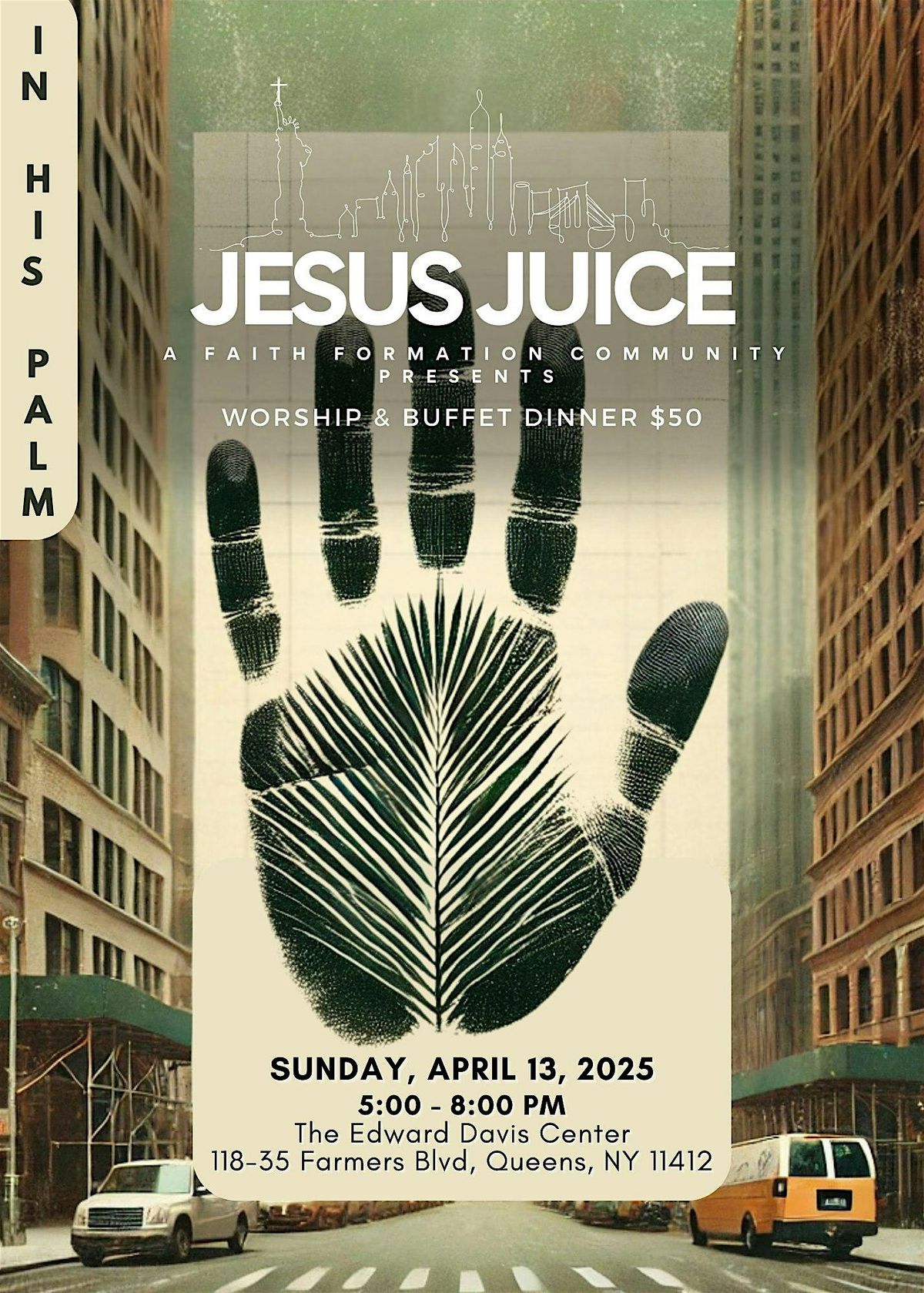 Jesus Juice: In His Palm Experience & Dinner