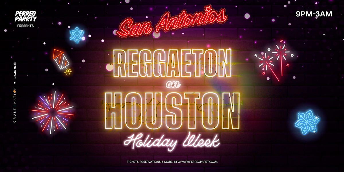 Reggaeton on Houston - Holiday Week Party NYC