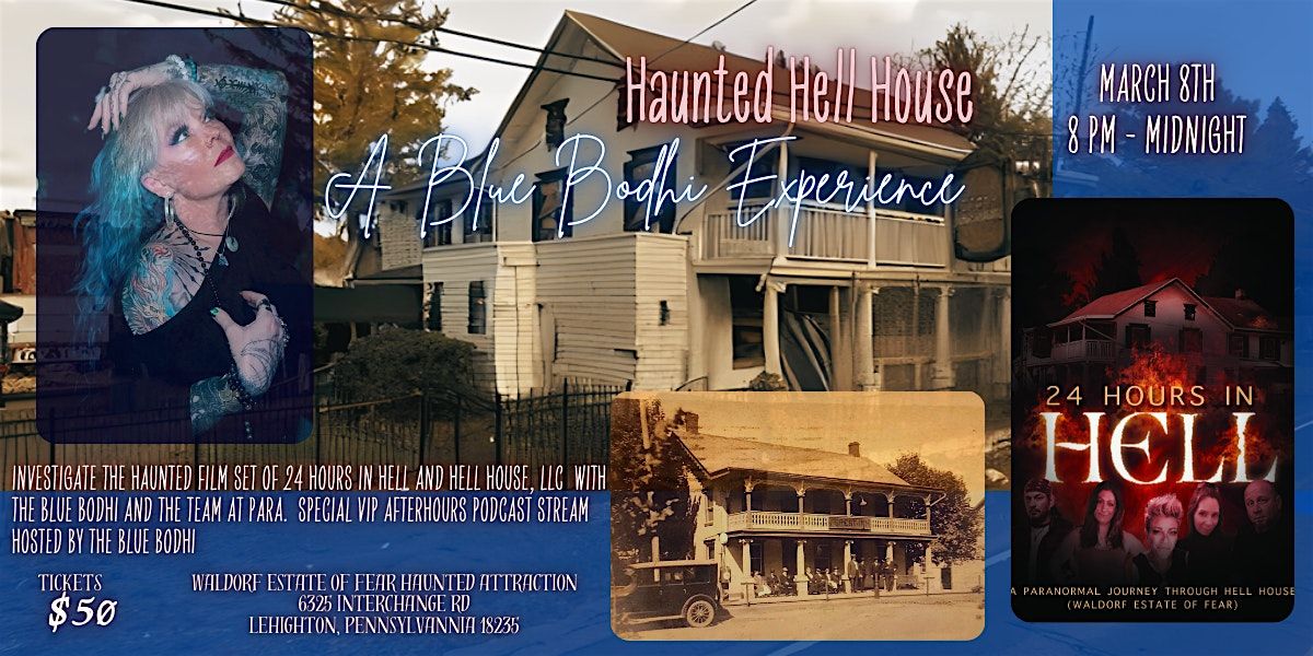 Haunted Hell House: A Blue Bodhi Experience