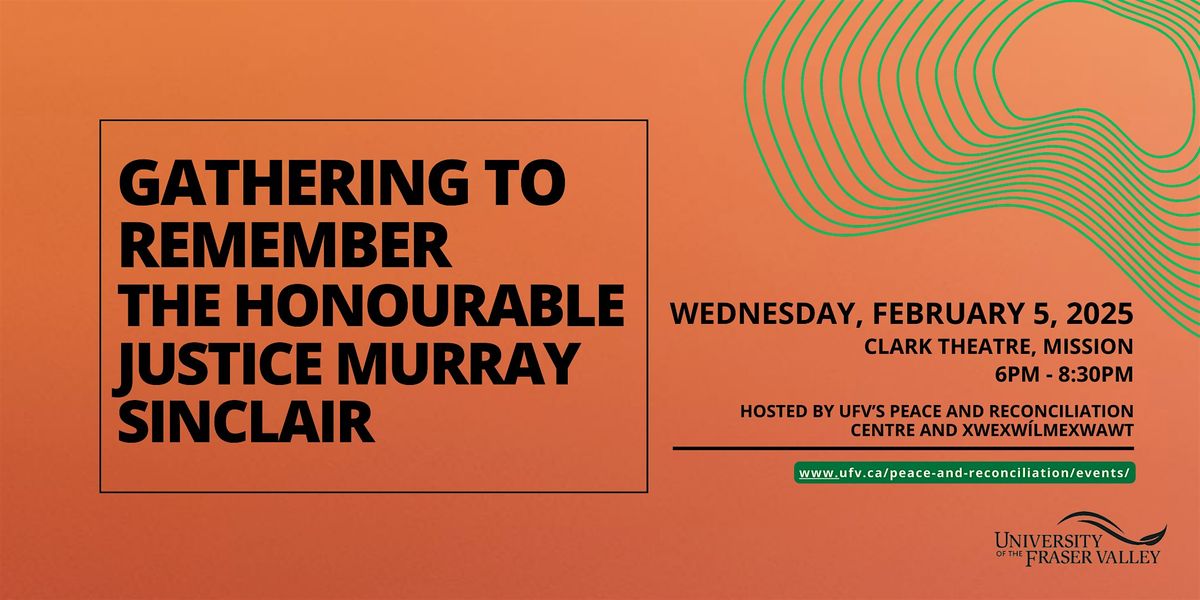 Gathering to Remember the Honourable Justice Murray Sinclair