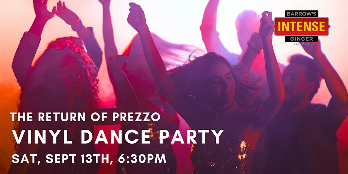 Return of Prezzo: Free Vinyl Dance Party