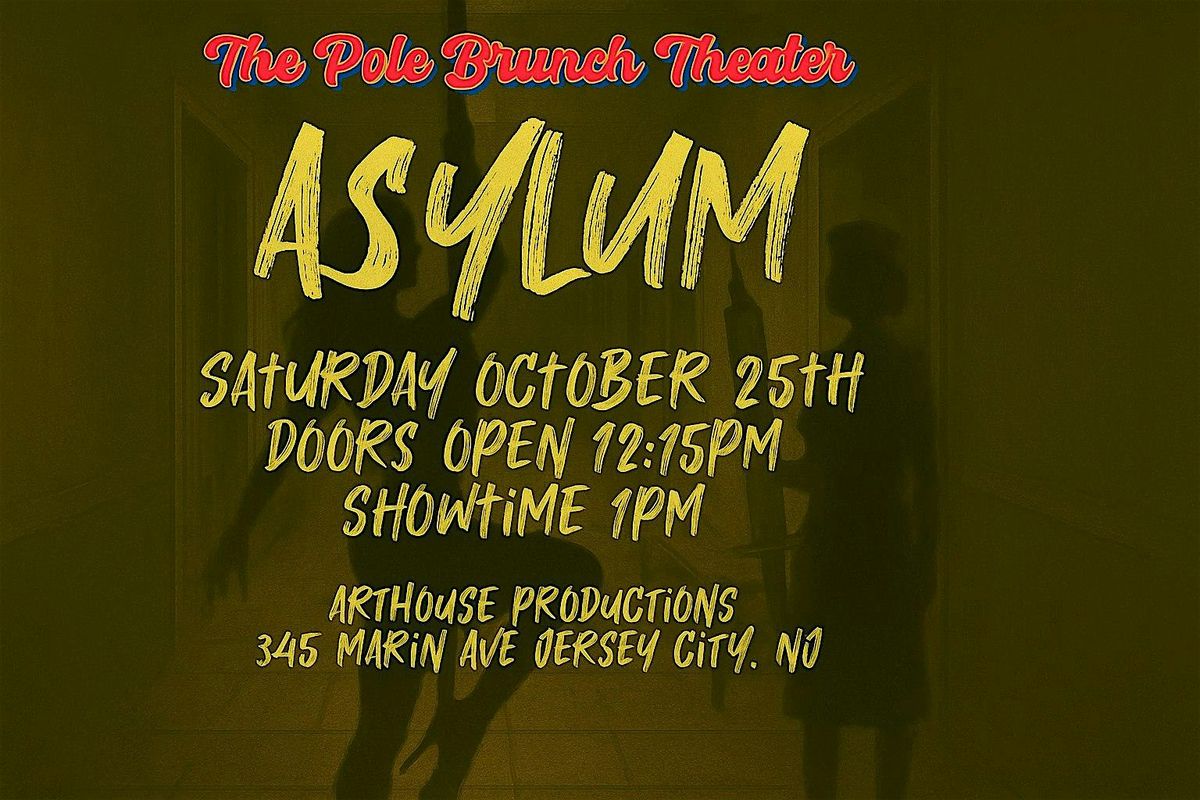 The Pole Brunch - Theater: 'ASYLUM'