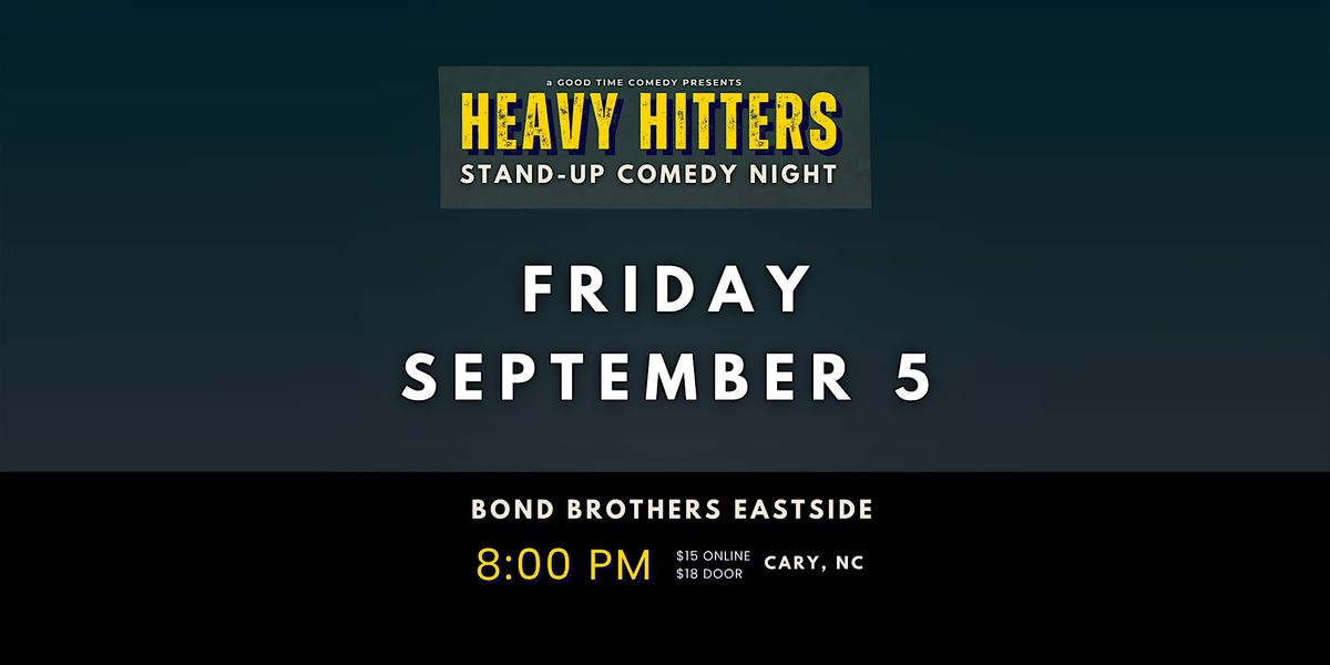 Heavy Hitters: Stand-Up Comedy Night (Cary NC)
