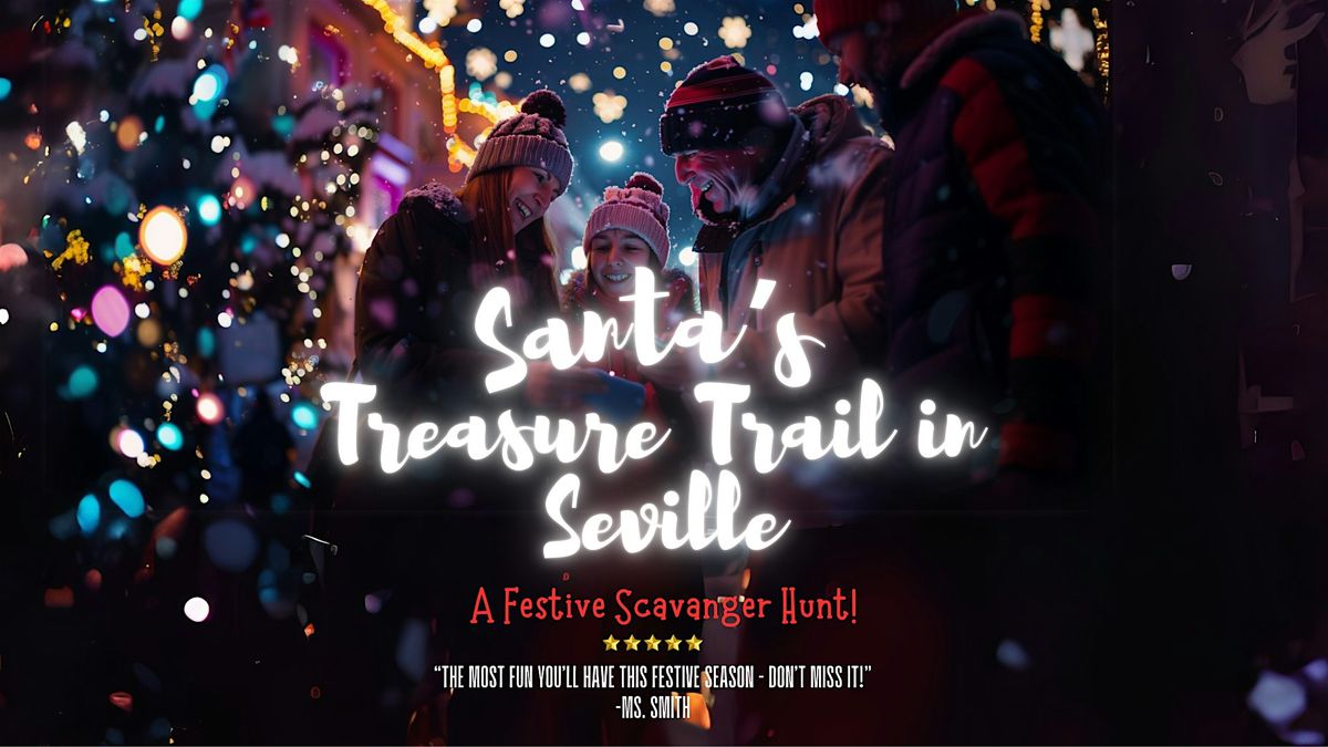 Santa's Treasure Trail in Seville