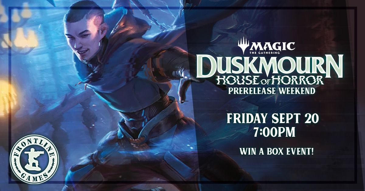 MTG - Durskmourn Prerelease Tournament - Win A Box! - Friday, Sept 20 at 7:00pm