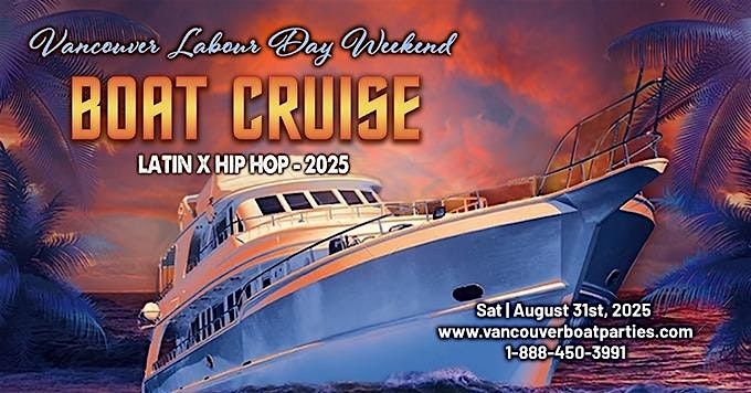 Vancouver Labour Day Weekend Cruise Party | Latin X Hip-Hop 2025