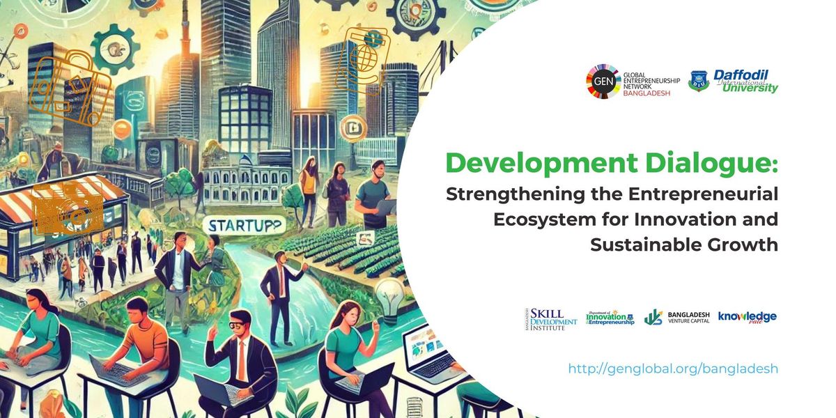 Development Dialogue: Strengthening the Entrepreneurial Ecosystem for Innovation and Sustainable Growth