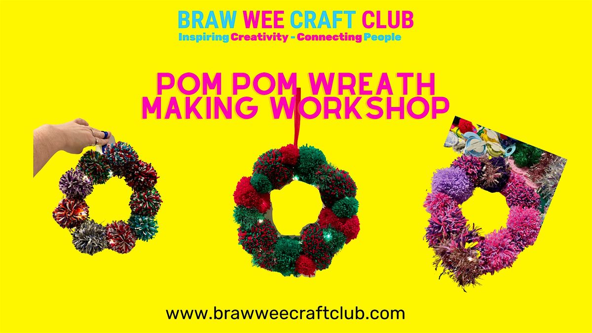 Pom Pom Wreath Making with Braw Wee Craft Club